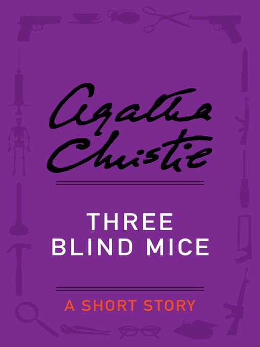 Title details for Three Blind Mice by Agatha Christie - Available